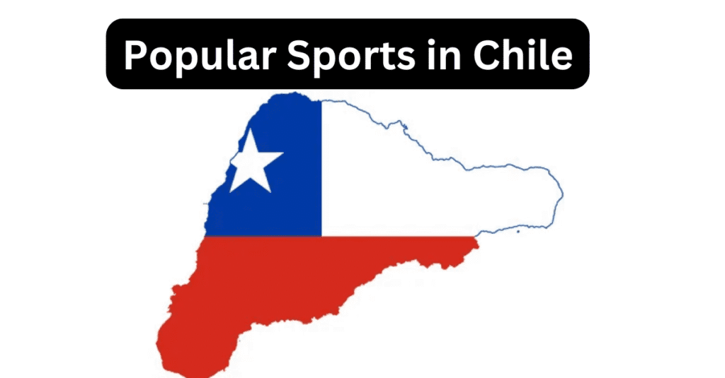 Popular Sports in Chile
