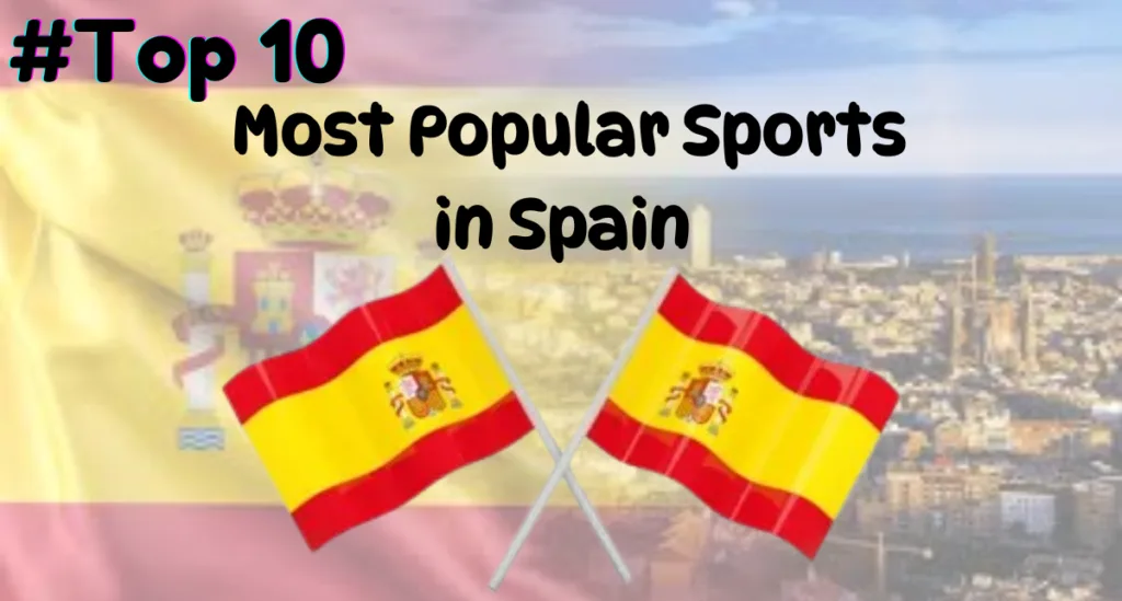 Top 10 most popular sports in spain