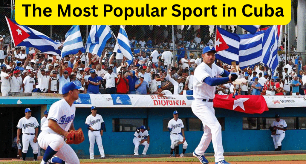 The Most Popular Sport in Cuba—Top 5 Sports List
